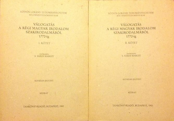 S. S�rdi Margit  (szerk.) - V�logat�s a r�gi magyar irodalom szakirodalm�b�l 1772-ig I-II.