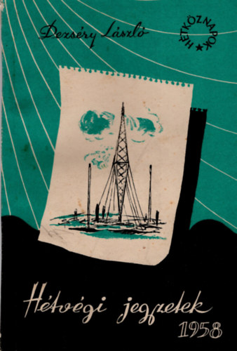 Dezséry László - Hétvégi jegyzetek 1958