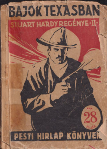 Stuart Hardy - Bajok Texasban II. (Pesti Hrlap knyvek)