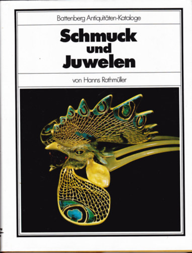 Rothm�ller Hanns - Schmuck und Juwelen. Battenberg Antiquit�ten-Kataloge. (Sprache: deutsch.)
