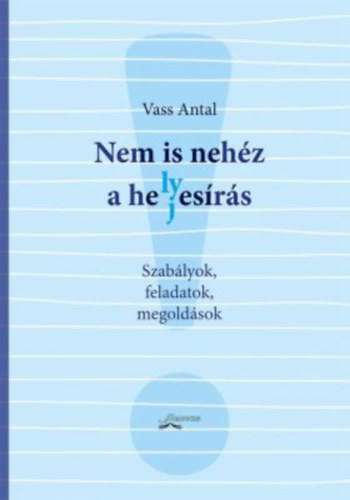 Vass Attila - Nem is neh�z a helyes�r�s