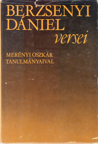 Berzsenyi D�niel - Berzsenyi D�niel versei - Mer�nyi Oszk�r tanulm�nyaival