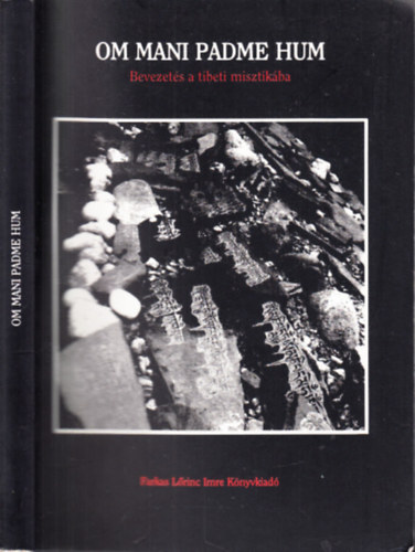 Anagarika Láma Govinda - OM MANI PADME HUM - Bevezetés a tibeti misztikába