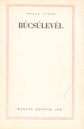 M�ray Tibor - B�cs�lev�l (I. kiad�s)