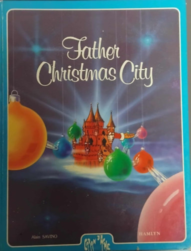 by Alain Savino  (author) - Father Christmas City