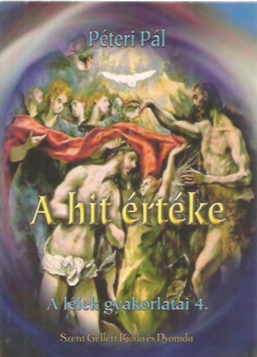 P�teri P�l - A hit �rt�ke - A l�lek gyakorlata 4.