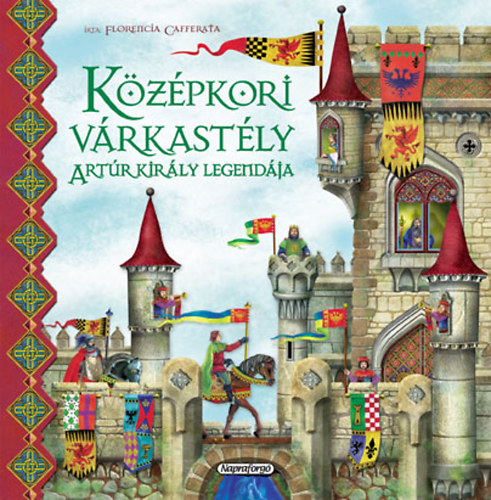 Forg� vil�g - K�z�pkori v�rkast�ly - Art�r kir�ly legend�ja