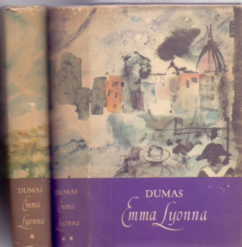 Alexandre Dumas - Emma Lyonna 1-2. (1. ktet: A testvrisg nnepe. 2. ktet: A kirly parancsra - Kondor Lajos illusztrciival)