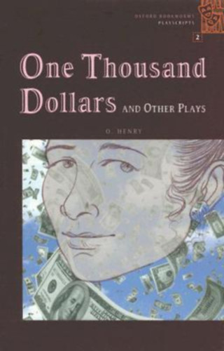 O. Henry - One Thousand Dollars and Other Plays