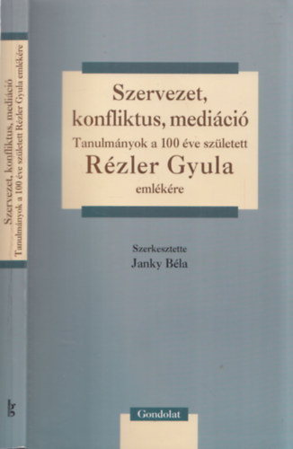 Janky Bla  (szerk.) - Szervezet, konfliktus, medici
