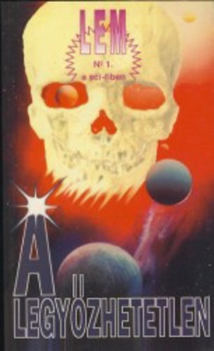 Stanislaw Lem - A "legyzhetetlen"