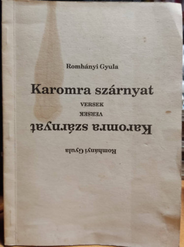 Romh�nyi Gyula - Karomra sz�rnyat - versek