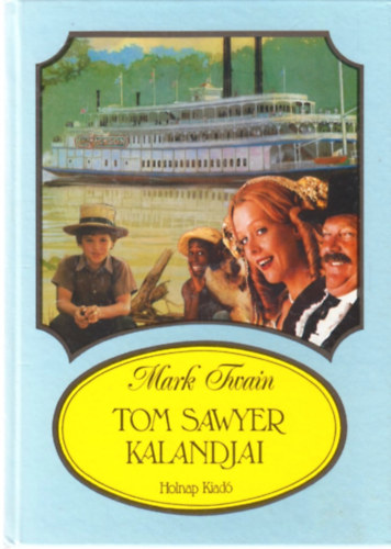 Mark Twain - Tom Sawyer kalandjai