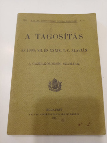 A tagosts az 1908: VII. s XXXIX. T.-C. alapjn a gazdakznsg szmra