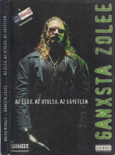 Major M.-Ganxsta Z. - Ganxsta Zolee az els, az utols, az egyetlen