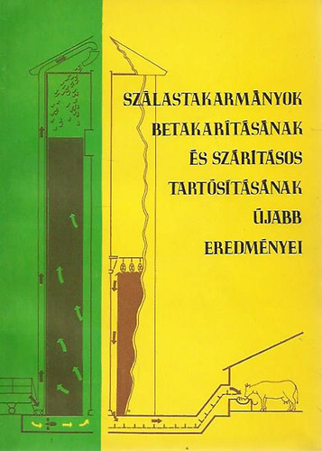 Vámosi Jenő - Szálastakarmányok betakarításának és szárításos tartósításának újabb eredményei