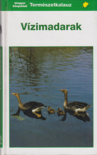Frieder Sauer - Vzimadarak (Termszetkalauz)