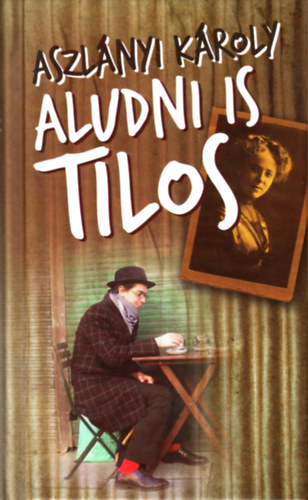 Aszlányi Károly (Kirk van Hossum) - Aludni is tilos