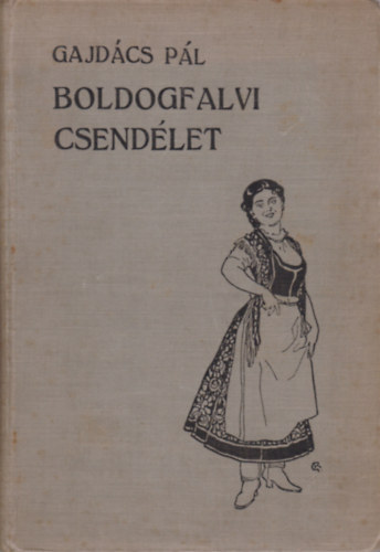 Gajdcs Pl - Boldogfalvi csendlet - Rajzok s elbeszlsek