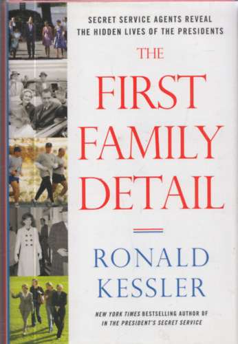 Ronald Kessler - The First Family Detail