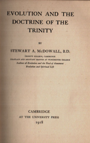 Stewart A. McDowall - Evolution and the Doctrine of the Trinity. (Az evolci s a Szenthromsg-tan.)