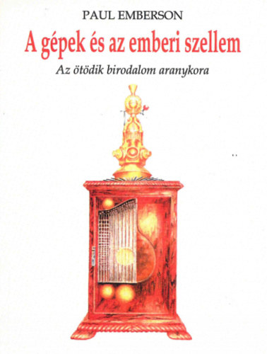 Paul Emberson - A gpek s az emberi szellem - Az tdik birodalom aranykora