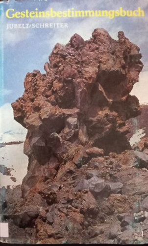 Rudolf Jubelt; Peter Schreiter - Gesteinsbestimmungsbuch