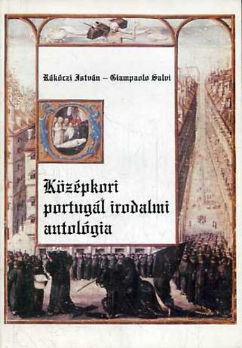 G. R�k�czi I.-Salvi - K�z�pkori portug�l irodalmi antol�gia
