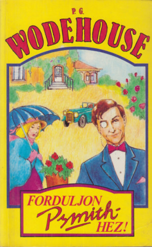 P. G. Wodehouse - Forduljon Psmithez