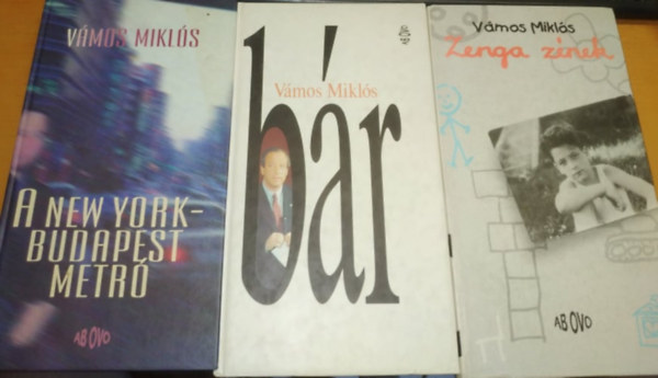 Vámos Miklós - 3 db Vámos Miklós regény: A New York-Budapest metró - Bár - Zenga zének