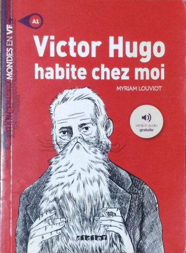 Myriam Louviot - Victor Hugo habite chez moi (Mondes en VF.)