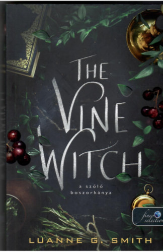 Luanne G. Smith - A szőlő boszorkánya A ragyogó Az ígéző