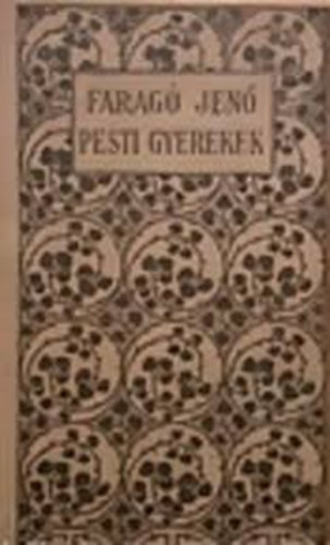 Farag� Jen� - Pesti gyerekek