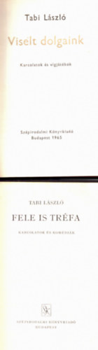 Tabi L�szl� - 2 db Tabi L�szl�: Viselt dolgaink+ Fele is tr�fa