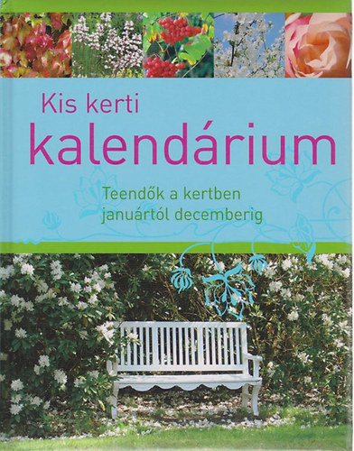 Hans-Werner Bastian - Kis kerti kalend�rium - Teend�k a kertben janu�rt�l decemberig