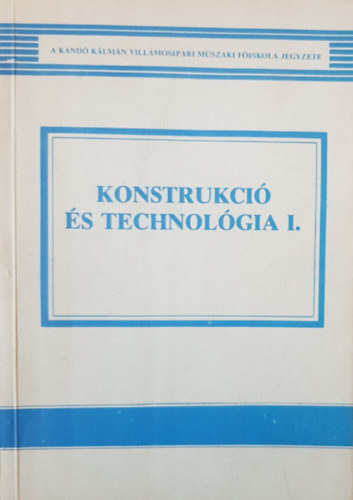 Krmn Pter Baka Kroly - Konstrukci s technolgia I.