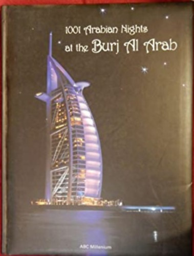 Uschi Schmitt Khuan Chew - 1001 Arabian Nights at the Burj Al Arab