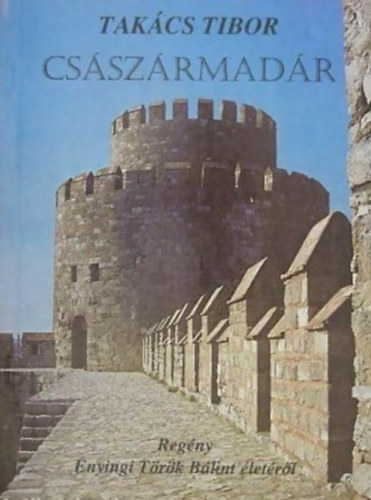 Tak�cs Tibor - Cs�sz�rmad�r