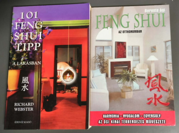 Richard Webster Berente �gi - 2db Feng Shui k�nyv: Feng Shui az otthonomban + 101 feng shui tipp a lak�sban