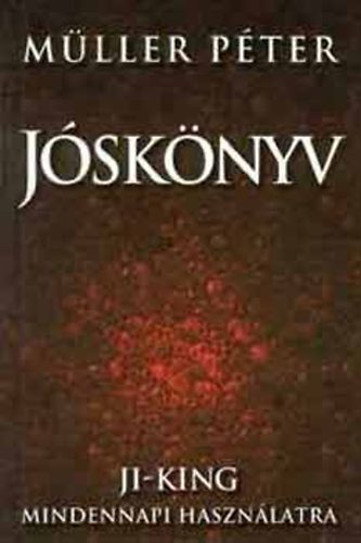 M�ller P�ter - J�sk�nyv - Ji-King mindennapi haszn�latra