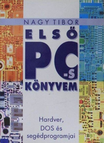 Nagy Tibor - Els PC-s knyvem