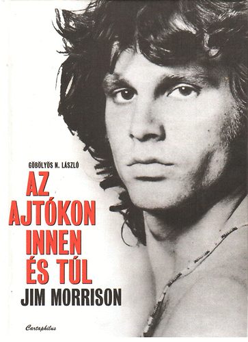 G�b�ly�s N. L�szl� - Az ajt�kon innen �s t�l - Jim Morrison