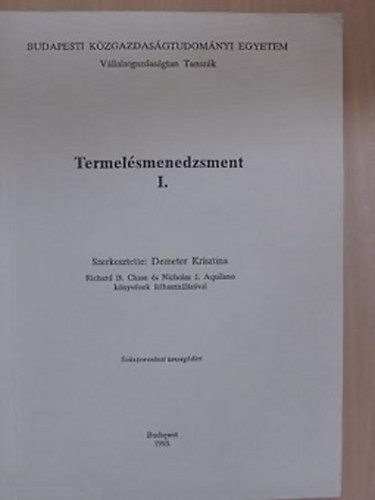 Demeter Krisztina  (szerk.) - Termelsmenedzsment I-II