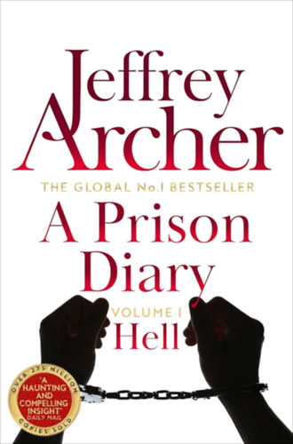 Jeffrey Archer - A Prison Diary - Hell - Volume I.