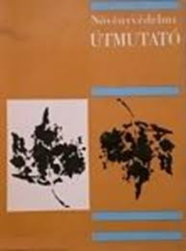 Mezgazdasgi Kiad - Nvnyvdelmi tmutat
