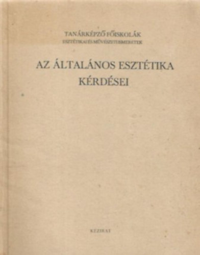 Fldnyi Lszl; Poszler Gyrgy - Az ltalnos eszttika krdsei