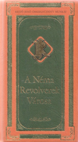 Rejt� Jen� - A n�ma revolverek v�rosa
