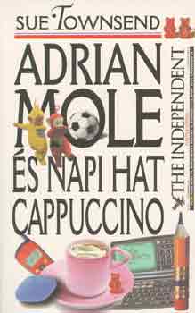 Sue Townsend - Adrian Mole �s napi hat cappuccino