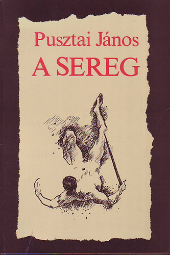 Pusztai J�nos - A sereg