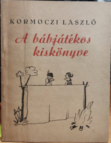 Körmöczi László - A bábjátékos kiskönyve